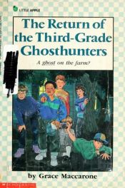 book cover of The Return of the Third-Grade Ghosthunters by Grace MacCarone