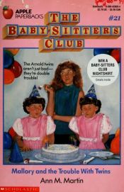 book cover of Mallory And The Trouble With Twins (The Baby-Sitters Club #21) by Ann M. Martin