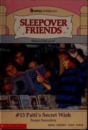 book cover of Patti's Secret Wish (Sleepover Friends #13) by Susan Saunders