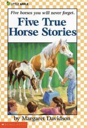 book cover of Five True Horse Stories by Margaret Davidson