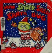 book cover of How Spider Saved Santa Bug by Robert Kraus