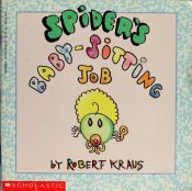 book cover of Spider's Baby-Sitting Job by Robert Kraus