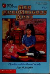 book cover of The Baby-Sitters Club #33: Claudia And The Great Search by Ann M. Martin