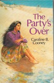 book cover of The Party’s Over by Caroline B. Cooney