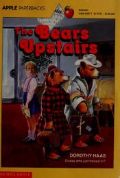 book cover of The Bears Upstairs by Dorothy Haas