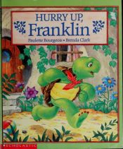 book cover of Hurry Up, Franklin (Franklin Series) by Paulette Bourgeois