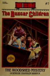 book cover of The Woodshed Mystery (Boxcar Children #7) by Gertrude Chandler Warner