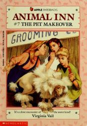 book cover of The Pet Makeover (Animal Inn, No 7) by Virginia Vail