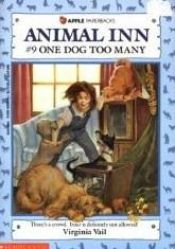 book cover of Animal Inn #9: One Dog Too Many by Virginia Vail