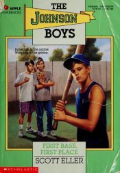 book cover of First Base, First Place (Johnson Boys) by Scott Eller