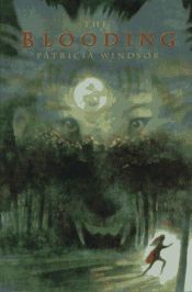 book cover of The Blooding by Patricia Windsor