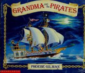 book cover of Grandma and the Pirates by Phoebe Gilman