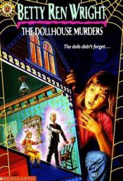 book cover of The Dollhouse Murders by Betty Ren Wright