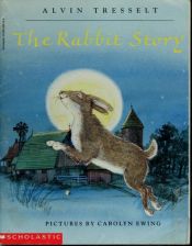 book cover of The rabbit story by Alvin Tresselt