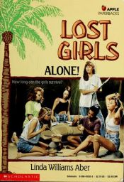 book cover of Lost Girls Alone (Hippo Fiction) by Linda Williams Aber