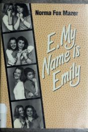 book cover of E, My Name Is Emily by Norma Fox Mazer