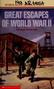 book cover of Great escapes of World War II by George Sullivan