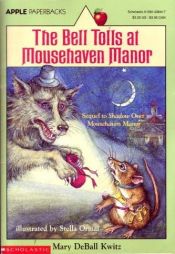 book cover of The Bell Tolls at Mousehaven Manor by Mary Deball Kwitz