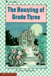 book cover of The Haunting of Grade Three (Little Apple) by Grace MacCarone