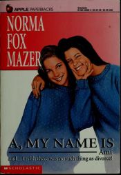 book cover of A, My Name Is Ami by Norma Fox Mazer