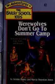 book cover of Werewolves Don't Go to Summer Camp by Debbie Dadey