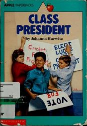 book cover of Class president by Johanna Hurwitz