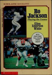 book cover of Bo Jackson: Playing the Games (Scholastic Biography) by Ellen Emerson White