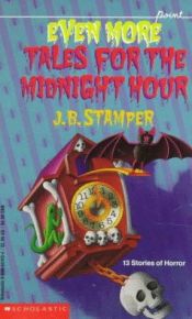 book cover of Even More Tales for the Midnight Hour by Judith Stamper