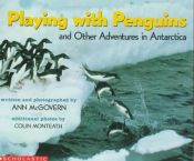 book cover of Playing With Penguins: And Other Adventures in Antarctica --1995 publication by Ann Mcgovern