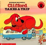 book cover of Clifford Takes A Trip (2) by Norman Bridwell