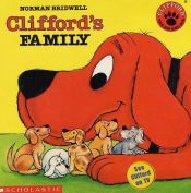 book cover of Clifford the Big Red Dog: CLIFFORD'S FAMILY by Norman Bridwell