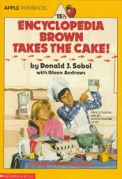 book cover of Encyclopedia Brown Takes the Cake] (An Apple Paperback) by Donald J. Sobol