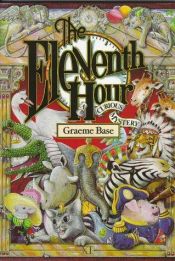 book cover of The Eleventh Hour by Graeme Base