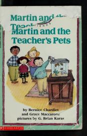 book cover of Martin and the teacher's pets by Bernice Chardiet