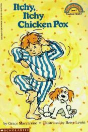 book cover of Itchy, Itchy Chicken Pox (Cartwheel Books) by Grace MacCarone