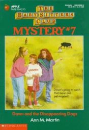 book cover of The Baby-Sitters Club Mystery #07: Dawn And The Disappearing Dogs by Ann M. Martin