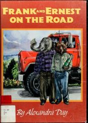 book cover of Frank and Ernest on the road by Alexandra Day