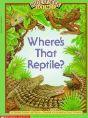 book cover of Where's That Reptile by Barbara Brenner