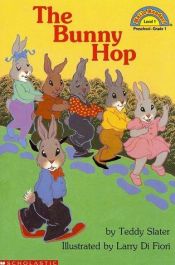 book cover of Hello Reader!, Level 1: Bunny Hop, The by Teddy Slater