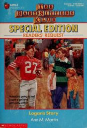 book cover of The Baby-Sitters Club Special Edition : Logan's Story by Ann M. Martin