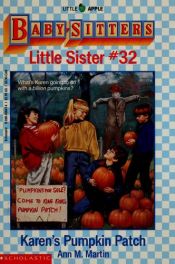 book cover of Karen's Pumpkin Patch (Baby-Sitters Little Sister) by Ann M. Martin