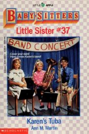 book cover of Baby-Sitters Little Sister #37: Karen's Tuba by Ann M. Martin