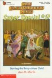 book cover of The Baby-Sitters Club Super Special #09: Starring The Baby-Sitters Club! by Ann M. Martin