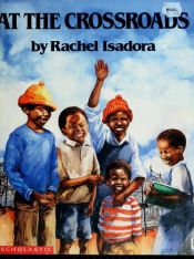 book cover of At the crossroads by Rachel Isadora