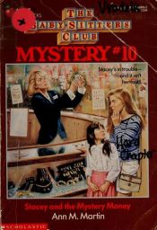 book cover of The Baby-Sitters Club Mystery #10: Stacey And The Mystery Money by Ann M. Martin