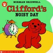 book cover of Clifford's Noisy Day by Norman Bridwell