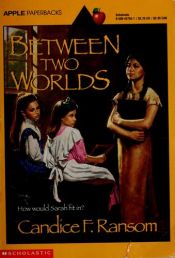 book cover of Between Two Worlds by Candice F. Ransom