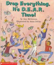 book cover of Drop Everything, It's a D.E.A.R. Time ! by Ann Mcgovern