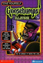 book cover of Give Yourself Goosebumps, No 31: The Werewolf of Twisted Tree Lodge by R. L. Stine