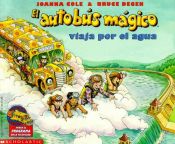 book cover of El Autobus Magico: Viaja por el Agua (Magic School Bus) by Joanna Cole